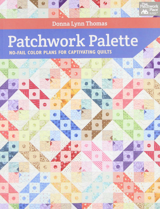 Patchwork Palette: No-fail Color Plans for Captivating Quilts image 0