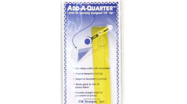 Add A Quarter Ruler – quilting tool for accurate seam allowances and precise rotary cutting.